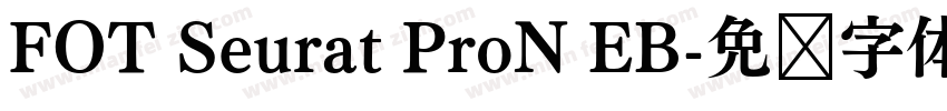 FOT Seurat ProN EB字体转换